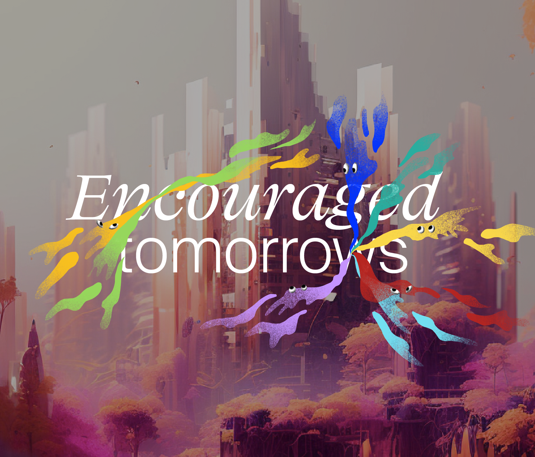 Encouraged Tomorrows